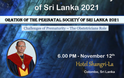 Oration of the Perinatal Society of Sri Lanka 2021
