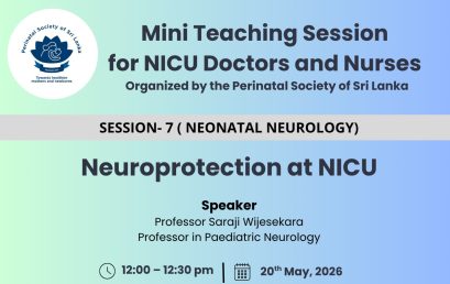 Mini Teaching Session 7 : Neuroprotection at NICU